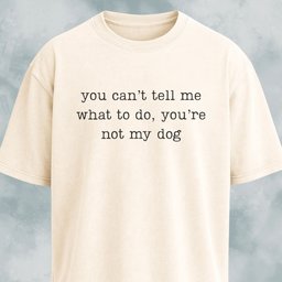 Youre Not My Dog T Shirt Gift For Dog Lover