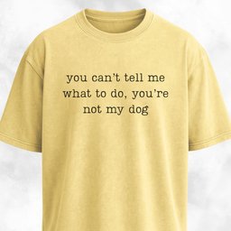 Youre Not My Dog T Shirt Gift For Dog Lover