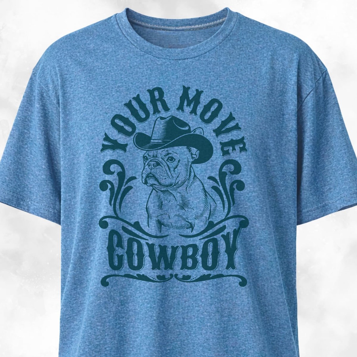 Your Move Cowboy Frenchie T Shirt Gift For Dog Lover
