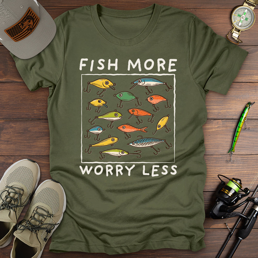 Fish More Worry Less T Shirt Gift For Fishing Enthusiast
