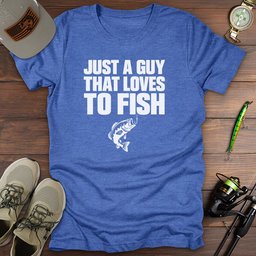 Just A Guy T Shirt Gift For Fishing Enthusiast