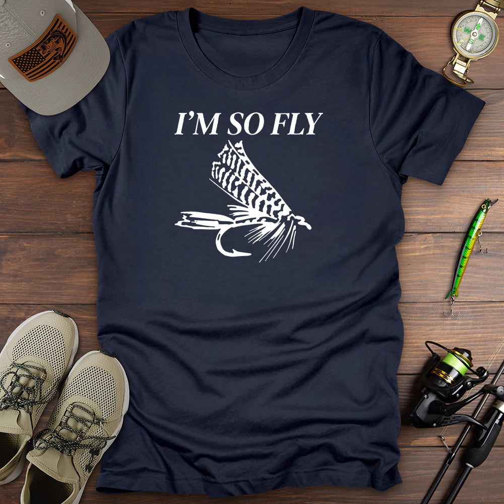 Im So Fly T Shirt Gift For Fishing Enthusiast