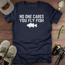 No One Cares T Shirt Gift For Fishing Enthusiast