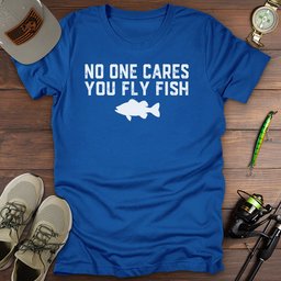 No One Cares T Shirt Gift For Fishing Enthusiast