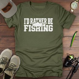 Id Rather Fish T Shirt Gift For Fishing Enthusiast