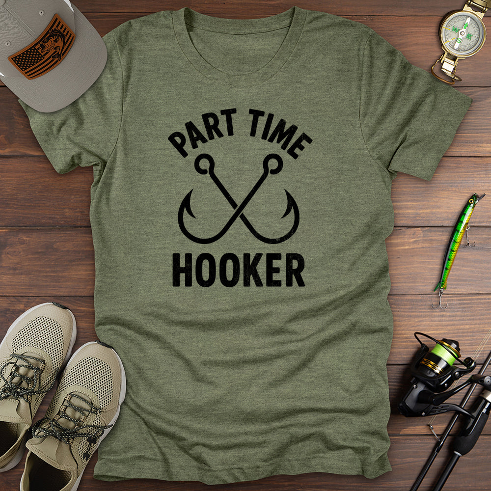 Part Time Hooker T Shirt Gift For Fishing Enthusiast