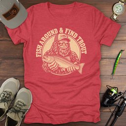 Fish Around Bigfoot T Shirt Gift For Fishing Enthusiast
