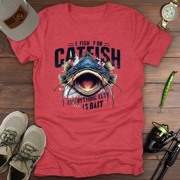 Fish For Catfish T Shirt Gift For Fishing Enthusiast
