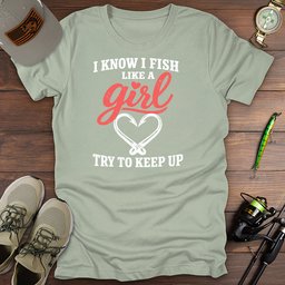 Fish Like A Girl T Shirt Gift For Fishing Enthusiast