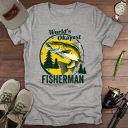 Okayest Fisherman T Shirt Gift For Fishing Enthusiast