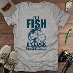 Its Fish Oclock Somewhere T Shirt Gift For Fishing Enthusiast