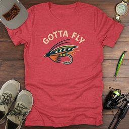 Gotta Fly T Shirt Gift For Fishing Enthusiast