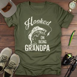 Hooked On Being Grandpa T Shirt Gift For Grandpa