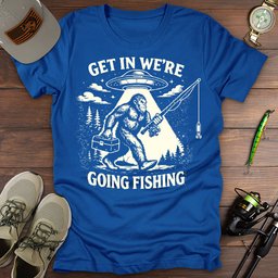 Get In Fishing T Shirt Gift For Fishing Enthusiast
