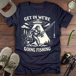 Get In Fishing T Shirt Gift For Fishing Enthusiast