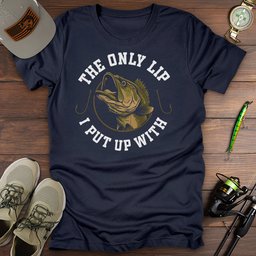 Only Lip T Shirt Gift For Fishing Enthusiast