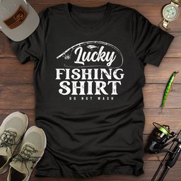 Lucky Fishing Shirt T Shirt Gift For Fishing Enthusiast