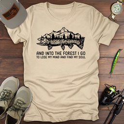 Into The Forest T Shirt Gift For Fishing Enthusiast