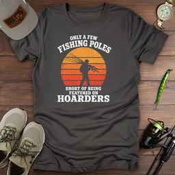 Featured On Hoarders T Shirt Gift For Fishing Enthusiast