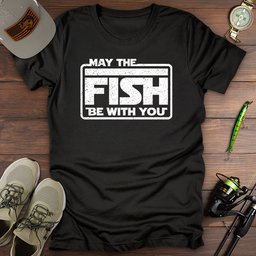 Fish Be With You T Shirt Gift For Fishing Enthusiast