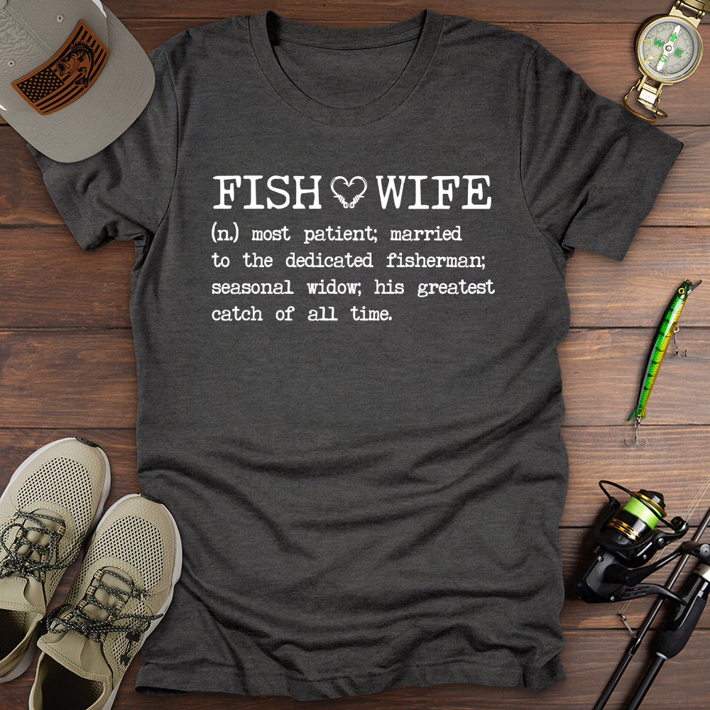 Fish Wife T Shirt Gift For Fishing Enthusiast