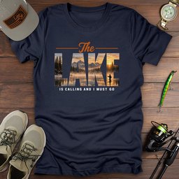Lake Calling T Shirt Gift For Fishing Enthusiast