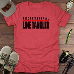 Professional Line Tangler T Shirt Gift For Fishing Enthusiast