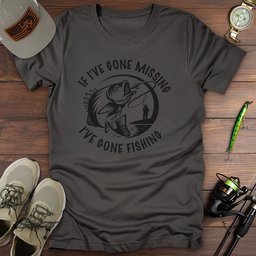 If Ive Gone Missing T Shirt Gift For Fishing Enthusiast