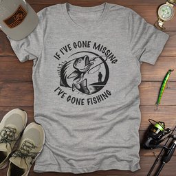 If Ive Gone Missing T Shirt Gift For Fishing Enthusiast