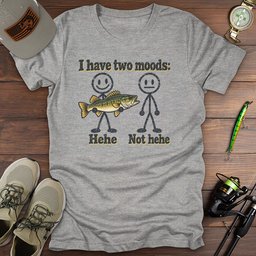 Hehe Not Hehe T Shirt Gift For Fishing Enthusiast