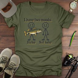 Hehe Not Hehe T Shirt Gift For Fishing Enthusiast