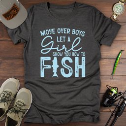 Move Over Boys T Shirt Gift For Fishing Enthusiast