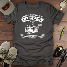 Last Cast T Shirt Gift For Fishing Enthusiast