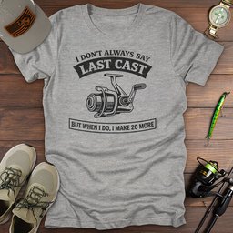 Last Cast T Shirt Gift For Fishing Enthusiast