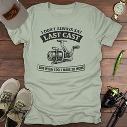 Last Cast T Shirt Gift For Fishing Enthusiast