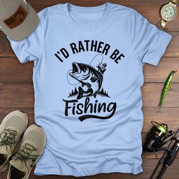 Id Rather Be Fishing T Shirt Gift For Fishing Enthusiast