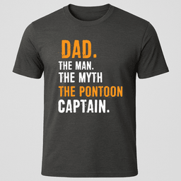 Dad The Man The Myth The Pontoon Captain T Shirt Gift For Dad