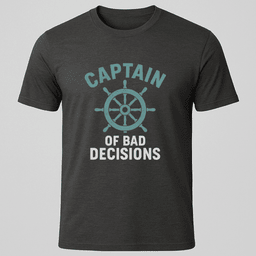Bad Decisions T Shirt Gift For Boat Owner