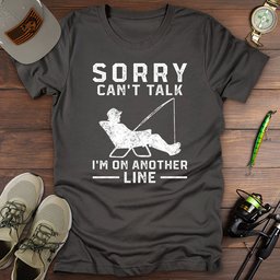 Sorry Cant Talk T Shirt Gift For Fishing Enthusiast