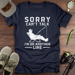 Sorry Cant Talk T Shirt Gift For Fishing Enthusiast