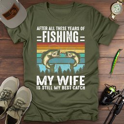 Wife Best Catch T Shirt Gift For Fishing Enthusiast
