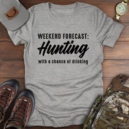 Weekend Forecast Hunting T Shirt Gift For Fishing Enthusiast