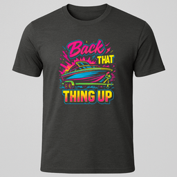 Back IT Up Retro Vibe T Shirt Gift For Boat Owner