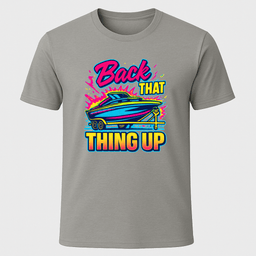 Back IT Up Retro Vibe T Shirt Gift For Boat Owner