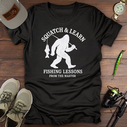 Squatch And Learn T Shirt Gift For Fishing Enthusiast