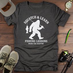 Squatch And Learn T Shirt Gift For Fishing Enthusiast