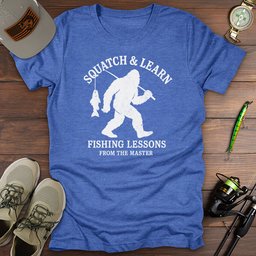 Squatch And Learn T Shirt Gift For Fishing Enthusiast
