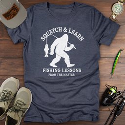 Squatch And Learn T Shirt Gift For Fishing Enthusiast