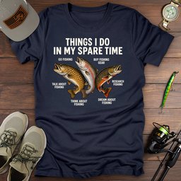 Things I Do T Shirt Gift For Fishing Enthusiast
