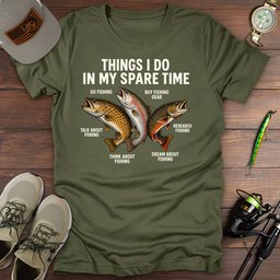 Things I Do T Shirt Gift For Fishing Enthusiast